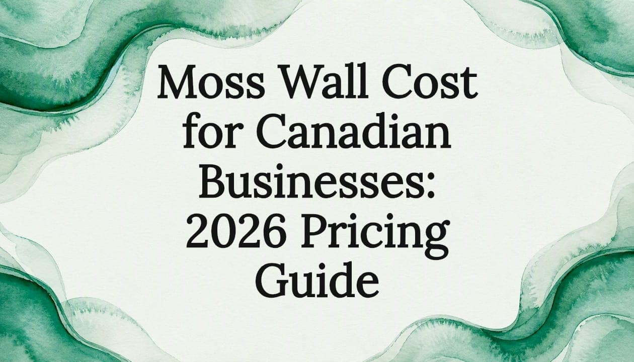 Moss Wall Cost for Canadian Businesses: 2026 Pricing Guide